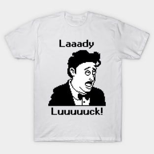 Lady Luck! T-Shirt